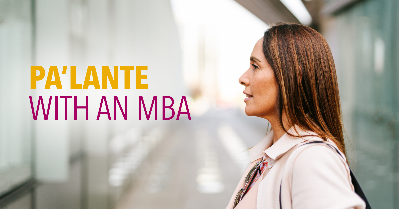 Pa’lante with an MBA Latina Leaders This Hispanic Heritage Month