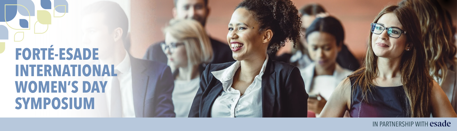 Forté-Esade International Women's Day Symposium