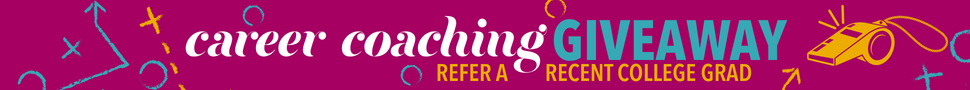 Refer a Recent College Grad: Career Coaching Giveaway