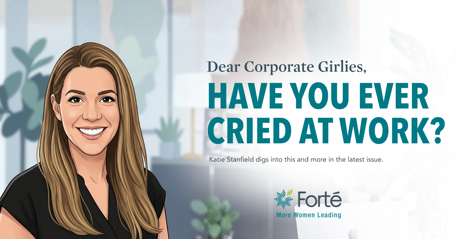 Dear Corporate Girlies: Have you ever cried at work?